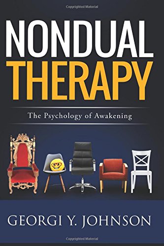 Nondual Therapy: The Psychology of Awakening by Georgi Y. Johnson